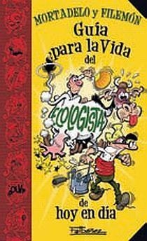 GUIA PARA LA VIDA MORTADELO. ECOLOGIA | 9788466636353 | IBAÑEZ TALAVERA, FRANCISCO | Llibreria Aqualata | Comprar llibres en català i castellà online | Comprar llibres Igualada