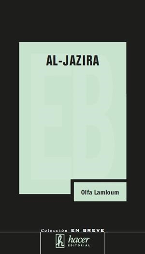 AL-JAZIRA, ESPEJO REBELDE Y AMBIGUO DEL MUNDO ARABE | 9788488711861 | LAMLOUM, OLFA | Llibreria Aqualata | Comprar libros en catalán y castellano online | Comprar libros Igualada