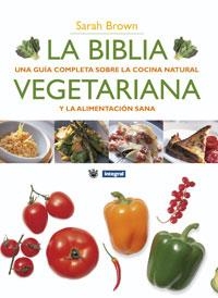 BIBLIA VEGETARIANA, LA | 9788498675771 | BROWN, SARAH | Llibreria Aqualata | Comprar libros en catalán y castellano online | Comprar libros Igualada