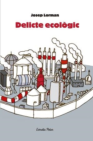 DELICTE ECOLOGIC (L´ODISSEA 9) | 9788492790562 | LORMAN, JOSEP | Llibreria Aqualata | Comprar llibres en català i castellà online | Comprar llibres Igualada