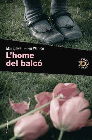 HOME DEL BALCO, L (SERIE NEGRA MARTIN BECK 794) | 9788466410892 | SJOWALL, MAJ - WAHLOO | Llibreria Aqualata | Comprar llibres en català i castellà online | Comprar llibres Igualada