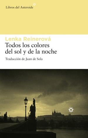 TODOS LOS COLORES DEL SOL Y DE LA NOCHE | 9788492663057 | REINEROVA, LENKA | Llibreria Aqualata | Comprar llibres en català i castellà online | Comprar llibres Igualada
