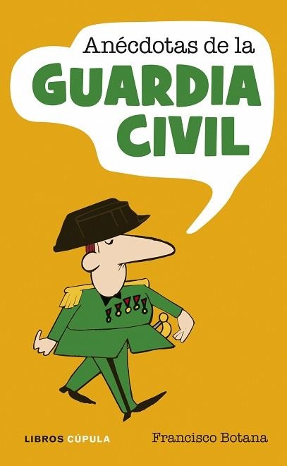ANECDOTAS DE LA GUARDIA CIVIL | 9788448048815 | BOTANA, FRANCISCO | Llibreria Aqualata | Comprar llibres en català i castellà online | Comprar llibres Igualada