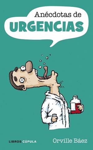 ANECDOTAS DE URGENCIAS | 9788448067519 | BAEZ, ORVILLE | Llibreria Aqualata | Comprar libros en catalán y castellano online | Comprar libros Igualada
