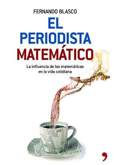 PERIODISTA MATEMATICO, EL | 9788484608059 | BLASCO, FERNANDO | Llibreria Aqualata | Comprar libros en catalán y castellano online | Comprar libros Igualada