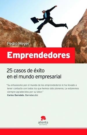 EMPRENDEDORES. 25 CASOS DE EXITO EN EL MUNDO EMPRESARIAL | 9788492414109 | MEYER, PEDRO | Llibreria Aqualata | Comprar libros en catalán y castellano online | Comprar libros Igualada