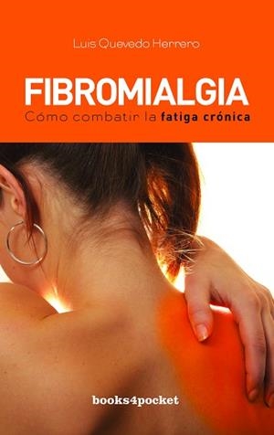 FIBROMIALGIA. COMO COMBATIR LA FATIGA CRONICA | 9788492516841 | QUEVEDO HERRERO, LUIS | Llibreria Aqualata | Comprar llibres en català i castellà online | Comprar llibres Igualada