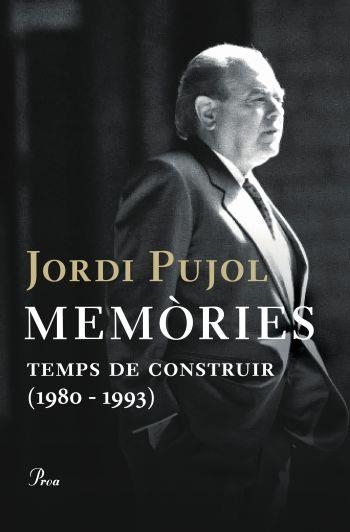 MEMORIES. TEMPS DE CONSTRUIR (1980-1993) | 9788484377955 | PUJOL, JORDI | Llibreria Aqualata | Comprar llibres en català i castellà online | Comprar llibres Igualada