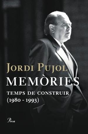 MEMORIES. TEMPS DE CONSTRUIR (1980-1993) | 9788484377955 | PUJOL, JORDI | Llibreria Aqualata | Comprar llibres en català i castellà online | Comprar llibres Igualada