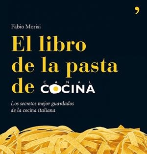 LIBRO DE LA PASTA DE CANAL COCINA, EL | 9788484608080 | Llibreria Aqualata | Comprar libros en catalán y castellano online | Comprar libros Igualada