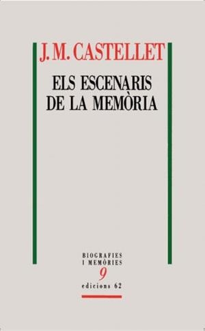 ESCENARIS DE LA MEMORIA, ELS (BIOGRAFIES I MEMORIES 9) | 9788429763591 | CASTELLET, J.M. | Llibreria Aqualata | Comprar llibres en català i castellà online | Comprar llibres Igualada
