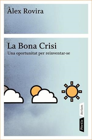 BONA CRISI, LA | 9788498090796 | ROVIRA, ALEX | Llibreria Aqualata | Comprar llibres en català i castellà online | Comprar llibres Igualada