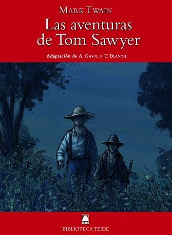 AVENTURAS DE TOM SAWYER, LAS (BIBLIOTECA TEIDE 48) | 9788430761081 | TWAIN, MARK | Llibreria Aqualata | Comprar libros en catalán y castellano online | Comprar libros Igualada