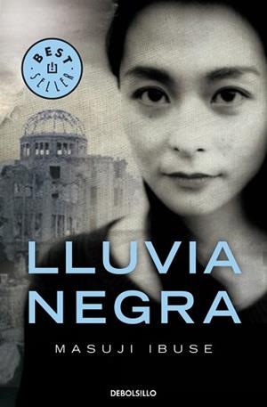 LLUVIA NEGRA (BEST SELLER 804) | 9788499080444 | IBUSE, MASUJI | Llibreria Aqualata | Comprar llibres en català i castellà online | Comprar llibres Igualada