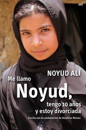 ME LLAMO NOYUD, TENGO 10 AÑOS Y ESTOY DIVORCIADA | 9788427035768 | ALI, NOYOUD | Llibreria Aqualata | Comprar libros en catalán y castellano online | Comprar libros Igualada