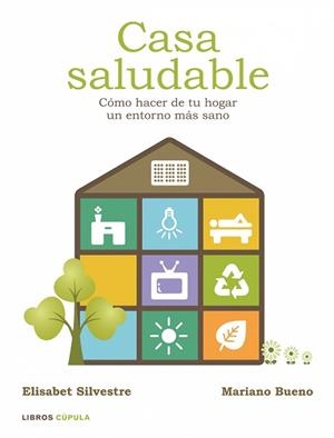 CASA SALUDABLE | 9788448048334 | SILVESTRE, ELISABET / BUENO, MARIANO | Llibreria Aqualata | Comprar libros en catalán y castellano online | Comprar libros Igualada