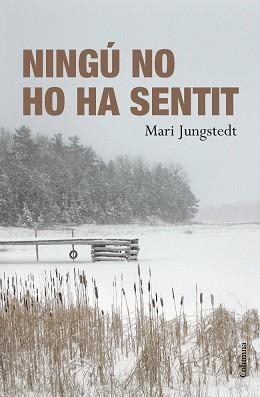 NINGU NO HO HA SENTIT (COLUMNA 817) | 9788466411103 | JUNGSTEDT, MARI | Llibreria Aqualata | Comprar llibres en català i castellà online | Comprar llibres Igualada