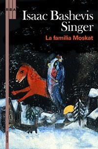 FAMILIA MOSKAT, LA (NARRATIVAS) | 9788498676051 | SINGER, ISSAC BASHEVIS | Llibreria Aqualata | Comprar llibres en català i castellà online | Comprar llibres Igualada