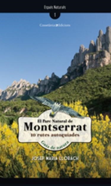 PARC NATURAL DE MONTSERRAT, EL. 10 VISITES AUTOGUIADES | 9788497914925 | LLORACH, JOSEP MARIA | Llibreria Aqualata | Comprar llibres en català i castellà online | Comprar llibres Igualada