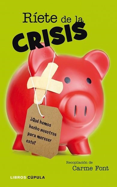 RIETE DE LA CRISIS | 9788448048846 | FONT, CARME (ED) | Llibreria Aqualata | Comprar libros en catalán y castellano online | Comprar libros Igualada
