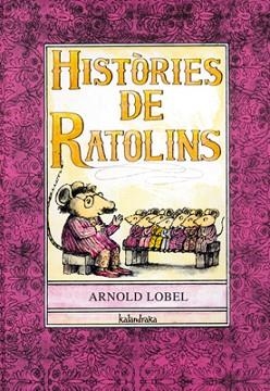 HISTORIES DE RATOLINS | 9788484645801 | LOBEL, ARNOLD | Llibreria Aqualata | Comprar libros en catalán y castellano online | Comprar libros Igualada