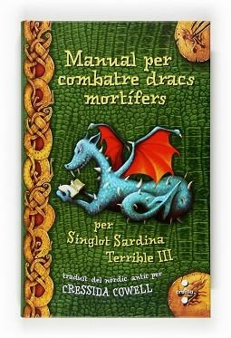 MANUAL PER COMBATRE DRACS MORTIFERS (6A PART) | 9788466123808 | COWELL, CRESSIDA | Llibreria Aqualata | Comprar libros en catalán y castellano online | Comprar libros Igualada