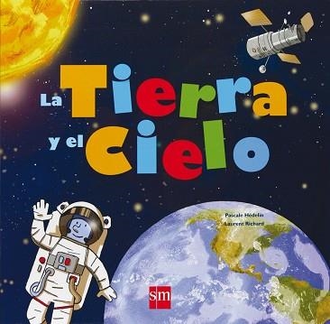 TIERRA Y EL CIELO, LA (LLIBRE AMB SOLAPES) | 9788467534627 | HEDELIN, PASCALE / RICHARD, LAURENT | Llibreria Aqualata | Comprar libros en catalán y castellano online | Comprar libros Igualada