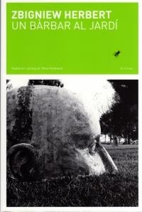 UN BARBAR AL JARDI (LA INTRUSA 2) | 9788493715229 | HERBERT, ZBIGNIEW | Llibreria Aqualata | Comprar llibres en català i castellà online | Comprar llibres Igualada