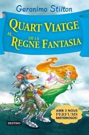 QUART VIATGE AL REGNE DE LA FANTASIA | 9788492790760 | STILTON, GERONIMO | Llibreria Aqualata | Comprar libros en catalán y castellano online | Comprar libros Igualada