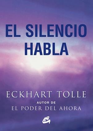 SILENCIO HABLA, EL | 9788484452737 | TOLLE, ECKHART | Llibreria Aqualata | Comprar libros en catalán y castellano online | Comprar libros Igualada
