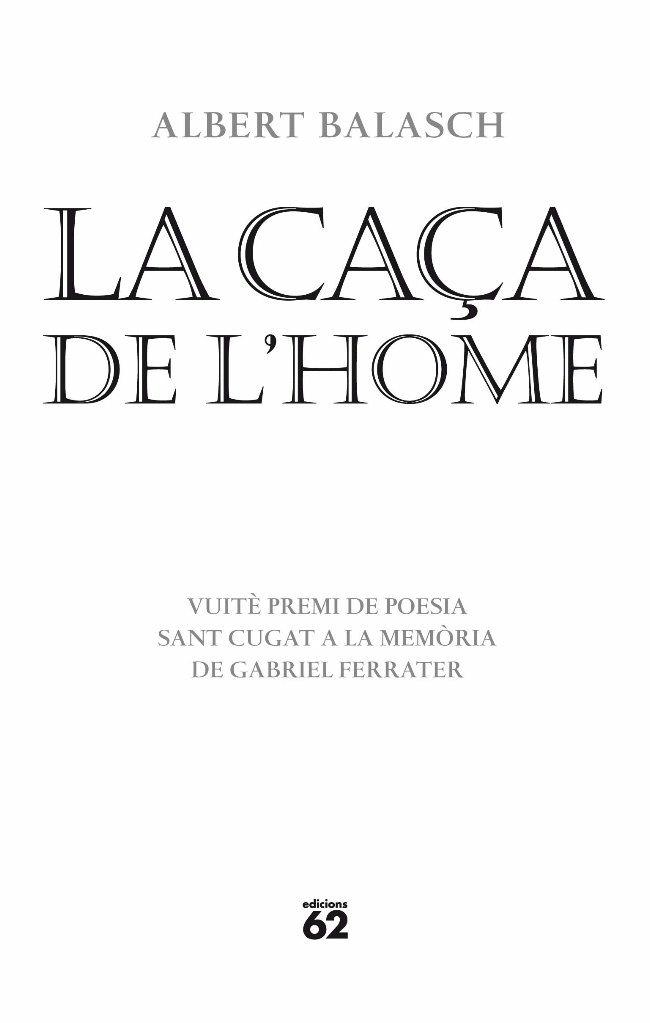 CAÇA DE L'HOME, LA (POESIA 136) PREMI GABRIEL FERRATER VIII | 9788429763461 | BALASCH, ALBERT | Llibreria Aqualata | Comprar libros en catalán y castellano online | Comprar libros Igualada