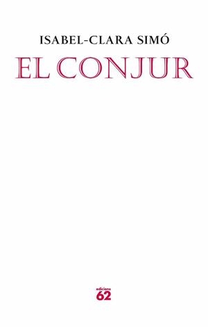 CONJUR, EL (POESIA 135) | 9788429763522 | SIMO, ISABEL-CLARA | Llibreria Aqualata | Comprar libros en catalán y castellano online | Comprar libros Igualada