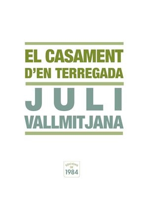 CASAMENT D'EN TERREGADA, EL (TEATRE 3) | 9788492440337 | VALLMITJANA, JULI | Llibreria Aqualata | Comprar llibres en català i castellà online | Comprar llibres Igualada