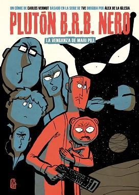 PLUTON B.R.B. NERO. LA VENGANZA DE MARI PILI | 9788492769162 | VERMUT, CARLOS | Llibreria Aqualata | Comprar libros en catalán y castellano online | Comprar libros Igualada