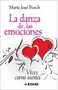 DANZA DE LAS EMOCIONES, LA. VIVE COMO SIENTES | 9788441421172 | BOSCH, MARIA JOSE | Llibreria Aqualata | Comprar libros en catalán y castellano online | Comprar libros Igualada