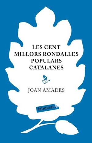 CENT MILLORS RONDALLES POPULARS CATALANES, LES (LABTUX TD) | 9788499300245 | AMADES, JOAN | Llibreria Aqualata | Comprar libros en catalán y castellano online | Comprar libros Igualada