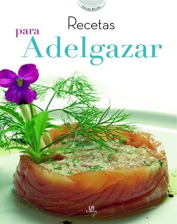 RECETAS PARA ADELGAZAR (COCINA ACTUAL) | 9788466219846 | Llibreria Aqualata | Comprar libros en catalán y castellano online | Comprar libros Igualada