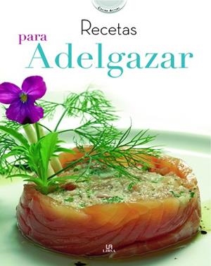 RECETAS PARA ADELGAZAR (COCINA ACTUAL) | 9788466219846 | Llibreria Aqualata | Comprar libros en catalán y castellano online | Comprar libros Igualada