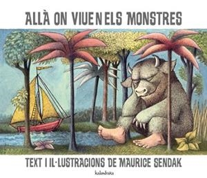 ALLA ON VIUEN ELS MONSTRES | 9788484646921 | SENDAK, MAURICE | Llibreria Aqualata | Comprar libros en catalán y castellano online | Comprar libros Igualada