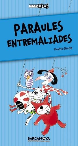 PARAULES ENTREMALIADES (MOTS VIUS) - POESIA INFANTIL | 9788448924959 | GINESTA, MONTSE | Llibreria Aqualata | Comprar libros en catalán y castellano online | Comprar libros Igualada