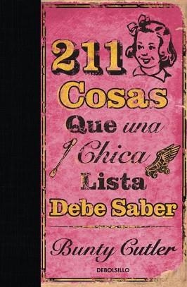 211 COSAS QUE UNA CHICA LISTA DEBE SABER (TAPA DURA) | 9788499080598 | CUTLER, BUNTY | Llibreria Aqualata | Comprar libros en catalán y castellano online | Comprar libros Igualada