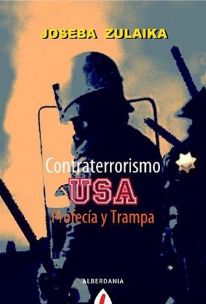 CONTRATERRORISMO USA: PROFECIA Y TRAMPA (ALGA 54) | 9788498680980 | ZULAIKA, JOSEBA | Llibreria Aqualata | Comprar libros en catalán y castellano online | Comprar libros Igualada