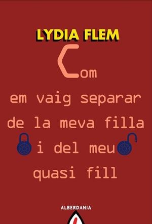 COM EM VAIG SEPARAR DE LA MEVA FILLA I DEL MEU QUASI FILL-17 | 9788498680973 | FLEM, LYDIA | Llibreria Aqualata | Comprar libros en catalán y castellano online | Comprar libros Igualada