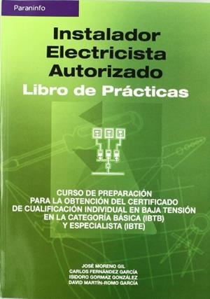 INSTALADOR ELECTRICISTA AUTORIZADO. LIBRO DE PRACTICAS | 9788428328661 | MORENO, J./ FERNANDE, C./ GORMAZ, I./... | Llibreria Aqualata | Comprar libros en catalán y castellano online | Comprar libros Igualada