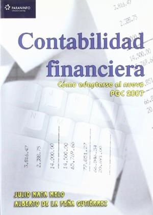 CONTABILIDAD FINANCIERA.COMO ADAPTARSE AL NUEVO PGC 2007 | 9788428330251 | MATA,JULIO/DE LA PEÑA,ALBERTO | Llibreria Aqualata | Comprar libros en catalán y castellano online | Comprar libros Igualada
