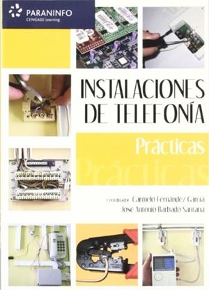 INSTALACIONES DE TELEFONIA. PRACTICAS | 9788428329460 | FERNANDEZ GARCIA, CARMELO / BARBADO SANTANA, J. A. | Llibreria Aqualata | Comprar libros en catalán y castellano online | Comprar libros Igualada