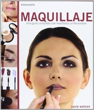 MAQUILLAJE.UNA GUIA COMPLETA CON RESULTADOS PROFESIONALES | 9788428328463 | WATSON,ROSIE | Llibreria Aqualata | Comprar llibres en català i castellà online | Comprar llibres Igualada