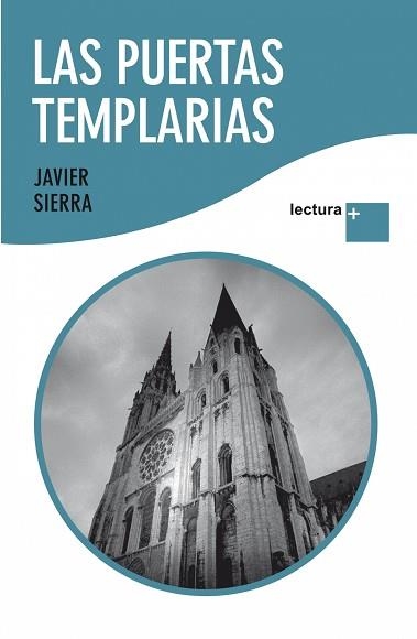 PUERTAS TEMPLARIAS, LAS (LECTURA +) | 9788427035874 | SIERRA, JAVIER | Llibreria Aqualata | Comprar libros en catalán y castellano online | Comprar libros Igualada