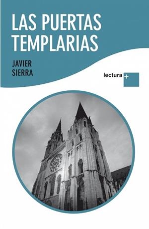 PUERTAS TEMPLARIAS, LAS (LECTURA +) | 9788427035874 | SIERRA, JAVIER | Llibreria Aqualata | Comprar libros en catalán y castellano online | Comprar libros Igualada