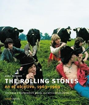 THE ROLLING STONES, EN EL OBJETIVO, 1963-1969 | 9788448048877 | HAYWARD, MARK | Llibreria Aqualata | Comprar llibres en català i castellà online | Comprar llibres Igualada